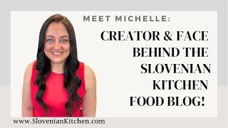 Michelle Pušič Ryall ️ Creator of Slovenska Kuhinja ® | Slovenian Kitchen Food Blog