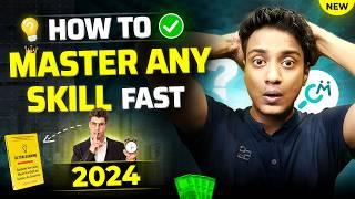 How to Master a Skill in 2024? | How to Become an Expert at Anything? | Ultralearning Book Summary