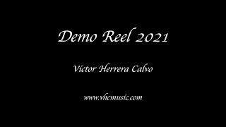 DEMO REEL 2021- [ Víctor Herrera Calvo ]
