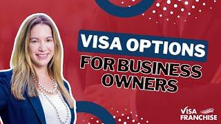 US Investor Visa Options for Business Owners  (2024)