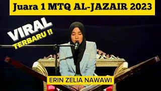 Viral....Terbaru !!! Erin Zelia Nawawi Juara 1 MTQ Internasional AlJazair 2023