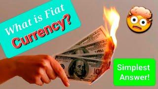 What is Fiat Currency? | Simple Answer