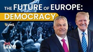 The future of European democracy; is the centre fading away? Live Broadcast