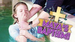 Maya Gets Baptized!