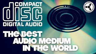 Compact Disc: The Best Audio Medium in The World