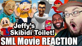 SML Movie: Jeffy's Skibidi Toilet! REACTION!!!