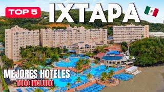 Descubre los 5 Mejores Hoteles Todo Incluido en Ixtapa Zihuatanejo ️// Hoteles de Lujo en Ixtapa