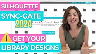 Silhouette Studio Designs: Get Them OUT of Your Library NOW!! (Sync Gate 2024)