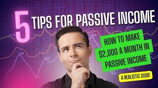 How to Make $2,000 a Month in Passive Income: A Realistic Guide