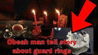 OBEAH MAN FROM ST THOMAS SHARE STORY ABOUT GUARD RINGS (HOW IT WORK)