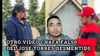 OTRO VIDEO CHAFA FALS0 DEL JOSE TORRES DESMENTID0