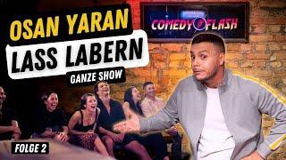 Osan Yaran "Lass Labern" | Folge 2 - Ganze Comedyshow