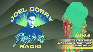 JOEL CORRY - DESIRE RADIO #014