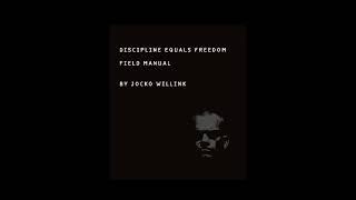 Jocko Willink: discipline equals freedom field manual