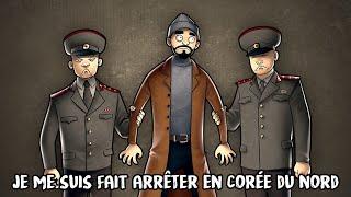 QUAND JE ME SUIS FAIT ARRÊTER PAR LA POLICE EN COREE DU NORD