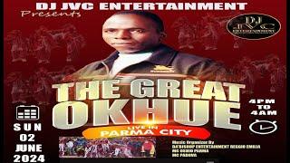 THE RREAT OKHUE PARMA CITY BY DJ JVC ENTERTAINMENT