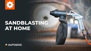 How to use sandblasting equipment | AUTODOC tips