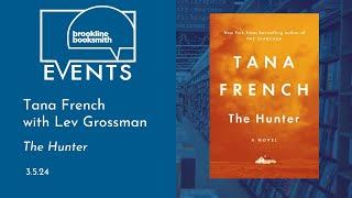 Tana French with Lev Grossman: The Hunter