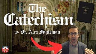 Anglican Catechesis w/ Dr. Alex Fogleman