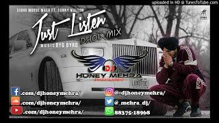 Just Listen | Dhol Mix | Sidhu Moose Wala ft. Sunny Malton | BYG BYRD | Punjabi New 2018