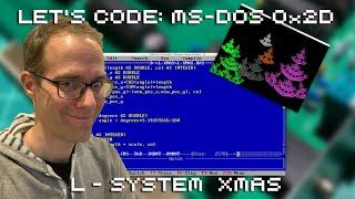 Let's Code MS DOS 0x2D: L System XMas