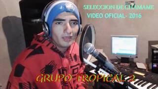 SELECCION DE CHAMAME TROPICAL 2 VIDEO