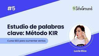 Estudio de palabras clave con el método KIR | Curso SEO para ventas online