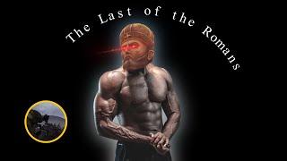 The Last of the Romans - 𝗥𝗢𝗠𝗔𝗡𝗪𝗔𝗩𝗘