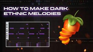 How To Make Dark Ethnic Melodies Like Cubeatz and Pvlace | FL Studio 20 Tutorial