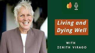 The Wisdom of a Deathwalker for Living and Dying Well with Zenith Virago | EOLU Podcast