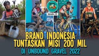 Brand Indonesia Tuntaskan Misi 200 Mil di Unbound Gravel 2022 - Podcast Mainsepeda #91 Aza &  Ray