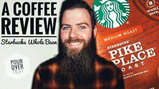 A Coffee Review  Starbucks Pike Place (Whole Bean) #52 