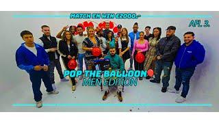 pop the balloon |Afl. 3.|Men Edition | Match & Win €2000.- | #poptheballoon #findyourlove #love