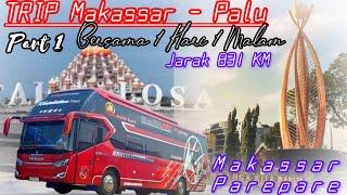 TRIP PERDANA 831 KM ️MAKASSAR - PALU DENGAN HILTON SULTAN CLASS KHATULISTIWA TRANS