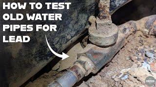 How to test old water pipes for lead