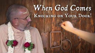 When God Comes Knocking on Your Door! – Swami B.G. Narasingha Maharaja