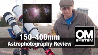 OM System 150-400 Astrophotography Review