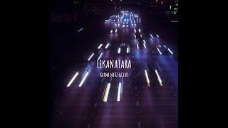 LIKANATARA - Karma, Nadz & Cent (Official lyric Video) (Prod. by 1Heart Beats)