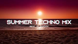 SUMMER TECHNO MIX (BEST OF SHXDOW)