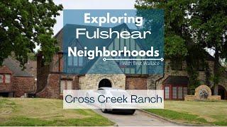 Cross Creek Ranch, Fulshear, Texas with Ft. Bend County Realtor Bret Wallace [Virtual Tour]