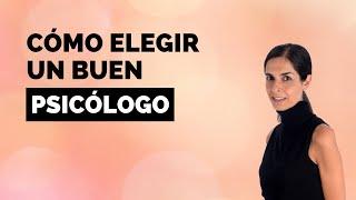 ¿Cómo saber si un PSICÓLOGO es un buen PROFESIONAL?