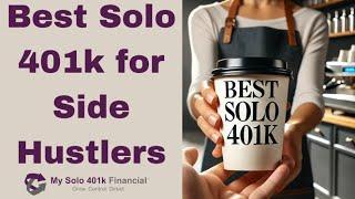 ️REPLAY️ Best Solo 401k for Side Hustlers: A Complete Guide