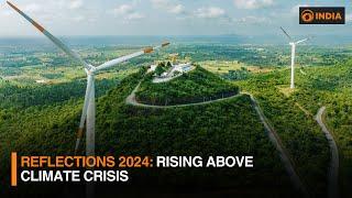 Reflections 2024: Rising above Climate Crisis