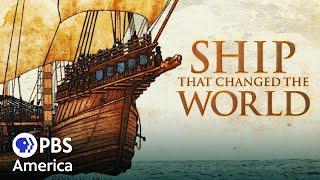 Ship That Changed the World: the Age of Exploration (Full Special) | NOVA | PBS America