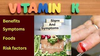 Vitamin k deficiency | Vitamin k | Vitamin k Foods | Uses