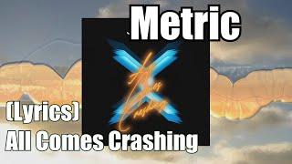 Metric - All Comes Crashing (Lyrics)