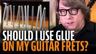 How to use glue for guitar frets