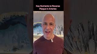 Key Nutrients to Reverse Plaque in Arteries!  Dr. Mandell