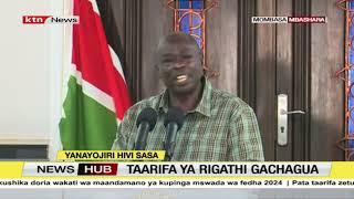 DP Rigathi Gachagua urges Kenyans not to punish MPs for voting for the Finance Bill 2024