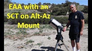 Electronically Assisted Astronomy (EAA) with an SCT on an Alt-Az Mount